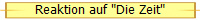 Reaktion auf "Die Zeit"